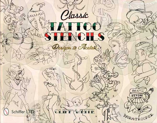 Classic Tattoo Stencils: Designs in Acetate by Cliff White, Hardcover